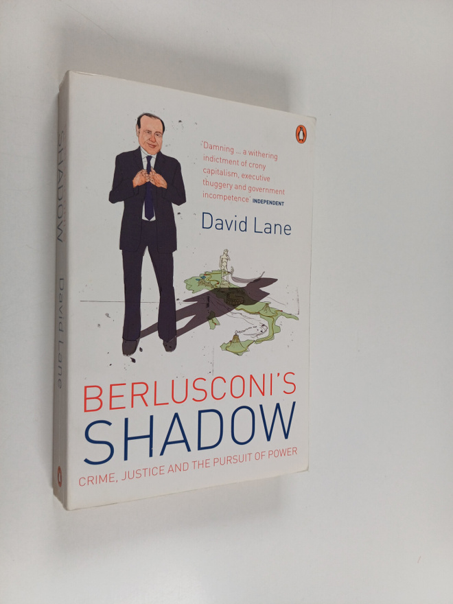 David Lane : Berlusconi's Shadow : Crime, Justice and the...