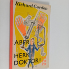 Richard Gordon ym. : Aber Herr Doktor! - ein tolldreister... - pikkukuva 1