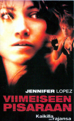 Viimeiseen pisaraan (2002) Jennifer Lopez (SUOMIJULKAISU)