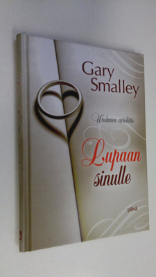 Gary Smalley : Lupaan sinulle : unelmien avioliitto