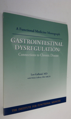 Leo Galland : Gastrointestinal Dysregulation : connection...
