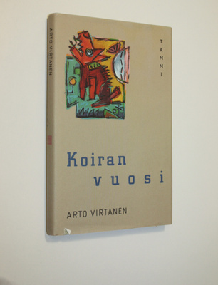 Arto Virtanen : Koiran vuosi (signeerattu)