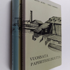 Toivo Nordberg ym. : Vuosisata paperiteollisuutta 1-2 (si... - pikkukuva 1