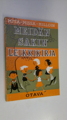 Kerttu Varjo : Meidän sakin leikkikirja