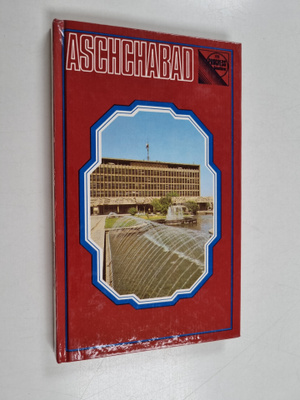 Ikar Pasev'ev : Aschchabad : Reisefuhrer