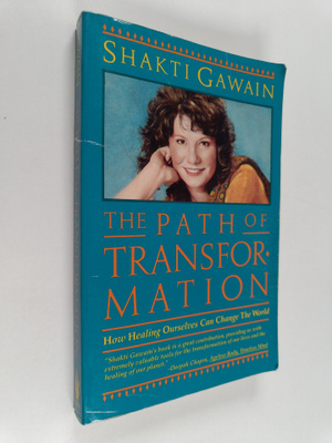 Shakti Gawain : The Path of Transformation - How Healing ...
