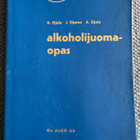 K. OJALA: ALKOHOLIJUOMAOPAS V. 1969 - pikkukuva 1