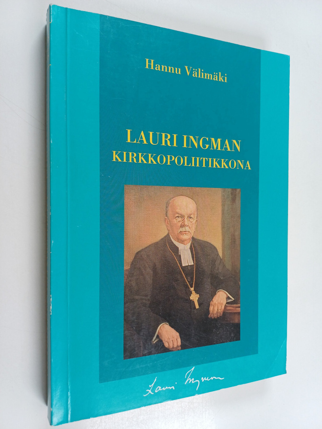 Hannu Välimäki : Lauri Ingman kirkkopoliitikkona