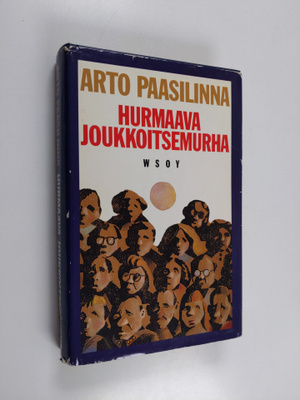 Arto Paasilinna : Hurmaava joukkoitsemurha