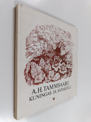 A. H. Tammsaare : Kuningas ja satakieli