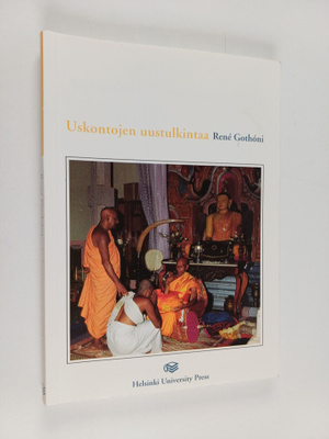 Rene Gothoni : Uskontojen uustulkintaa