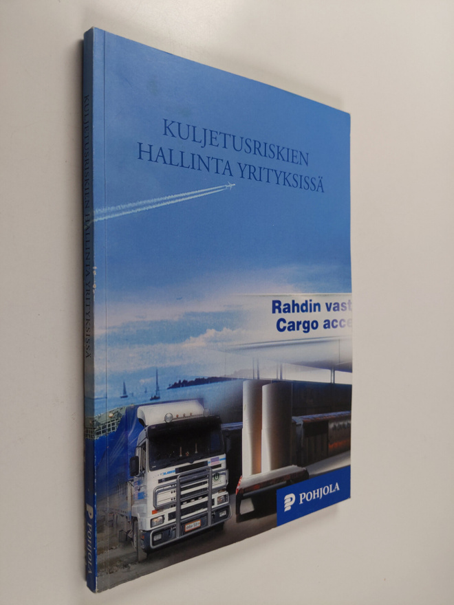 Kari Litja : Kuljetusriskien hallinta yrityksissä