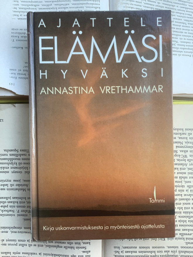 Annastina Vrethammar - Ajattele elämäsi hyväksi (sid.)