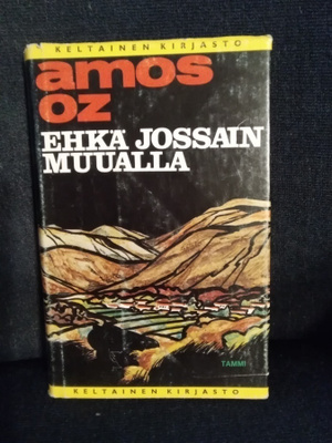 Amos Oz: Ehkä jossain muualla