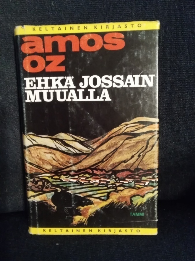 Amos Oz: Ehkä jossain muualla