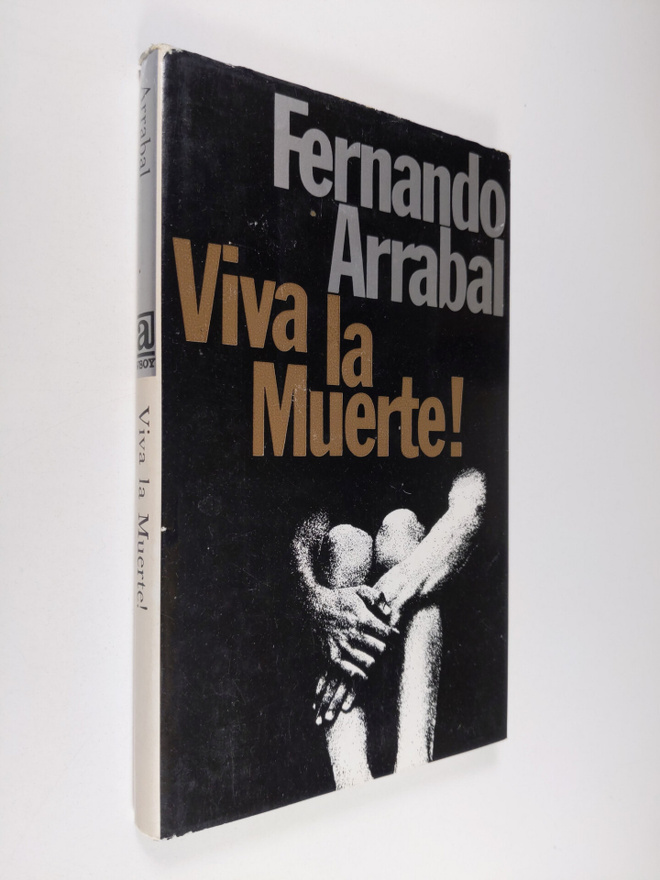 Fernando Arrabal : Viva la muerte