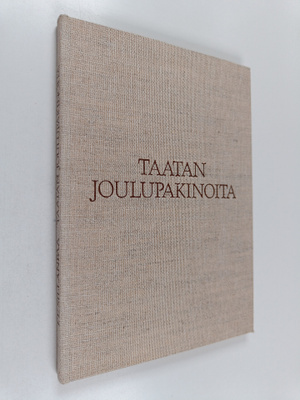 F. E. Sillanpää : Taatan joulupakinoita (numeroitu)