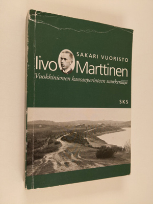 Sakari Vuoristo : Iivo Marttinen : Vuokkiniemen kansanper...