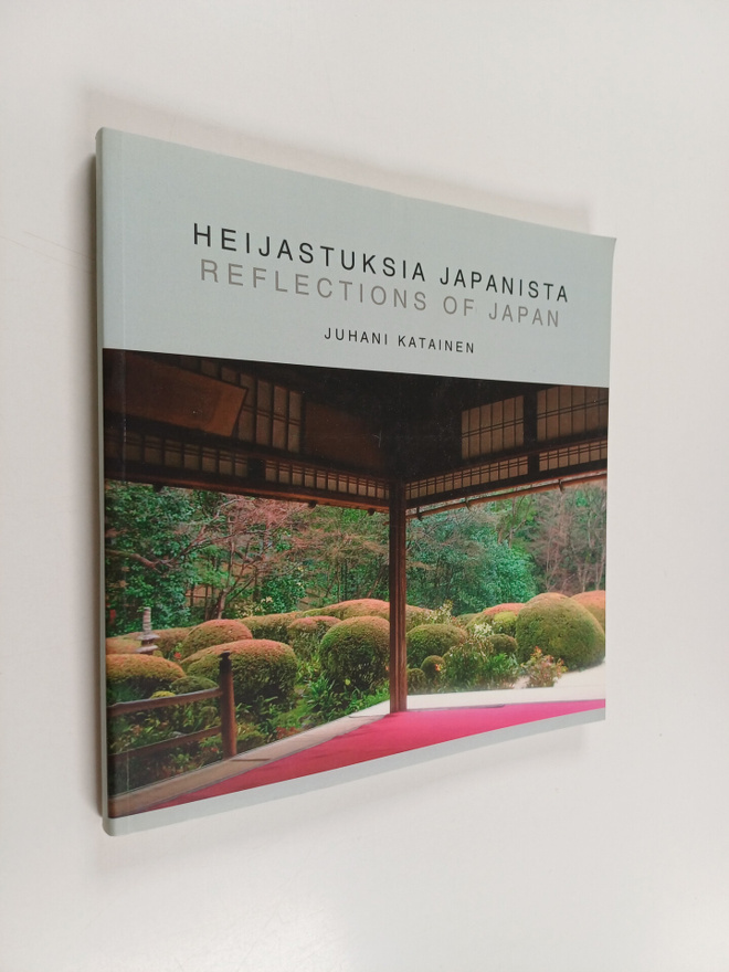 Juhani Katainen : Heijastuksia Japanista : matkapäiväkirj...