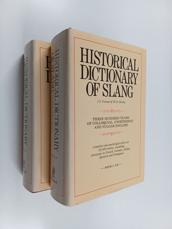 John S. Farmer : A dictionary of slang : an alphabetical ...