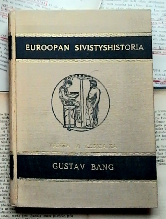 Gustav Bang - Euroopan sivistyshistoria 1 (sid.)