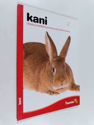 Kani : ohjeita onnellisen ja terveen lemmikin hoitoon