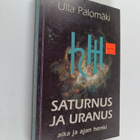 Ulla Palomäki : Saturnus ja Uranus : aika ja ajan henki - pikkukuva 1