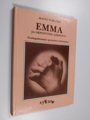 Matti Turunen : Emma ja orpotytön ahdistus
