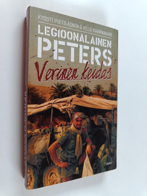 Kyösti Pietiläinen ym. : Legioonalainen Peters : verinen ...