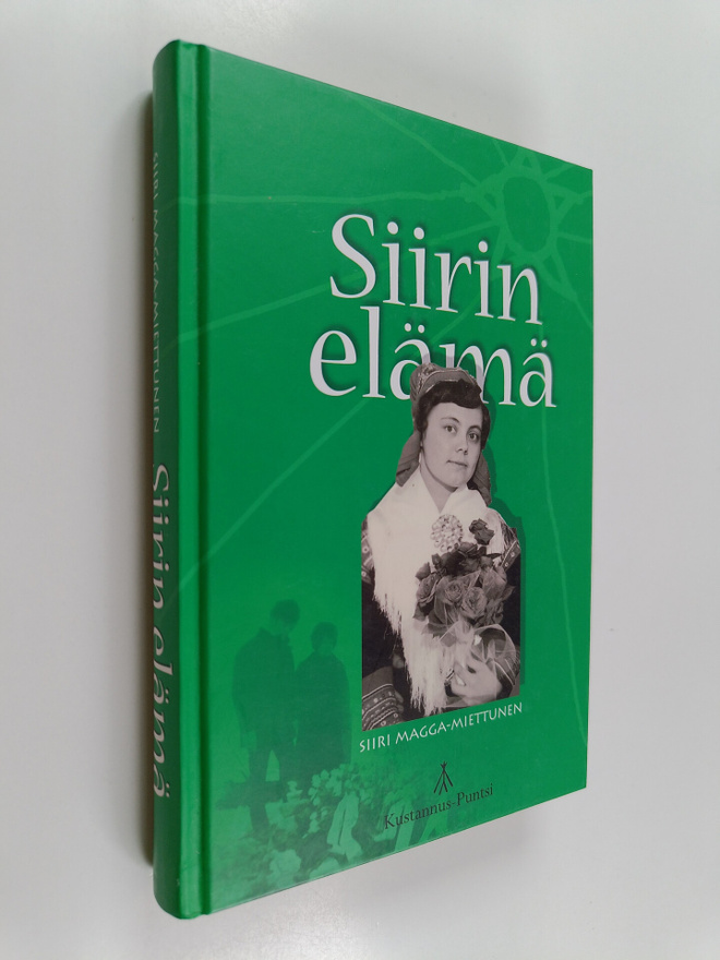 Siiri Magga-Miettunen : Siirin elämä (signeerattu)