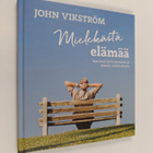 John Vikström : Mielekästä elämää : ajatuksia hyvinvoinni... - pikkukuva 1