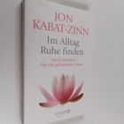 Jon Kabat-Zinn : Im Alltag Ruhe finden - Meditationen fur... - pikkukuva 1