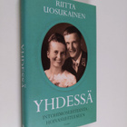Riitta Uosukainen : Yhdessä : intohimosuhteesta hoivasuht... - pikkukuva 1
