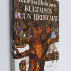 Kaarina Huhtinen : Kultaisen puun hedelmät : romaani - pikkukuva 1
