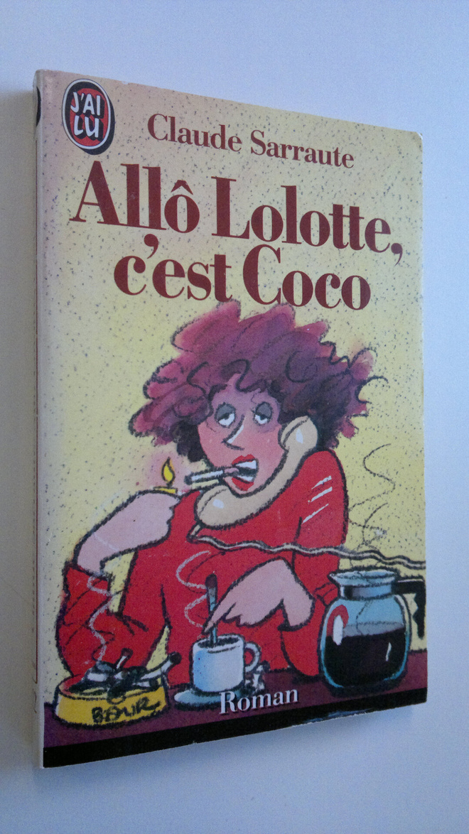 Claude Sarraute : Allo Lolotte c'est Coco
