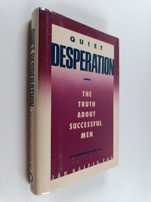Jan Halper : Quiet Desperation : The Truth about Successf...