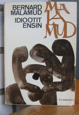 Bernard Malamud: Idiootit ensin, Gummerus 1964. 238 s.