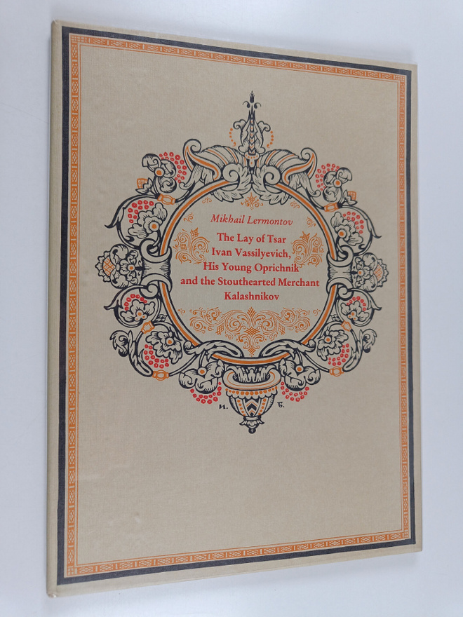 Mikhail Lermontov : The Lay of Tsar Ivan Vassilyevich, Hi...