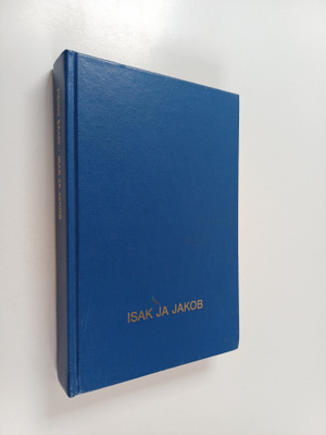 Heikki Saari : Isak ja Jakob