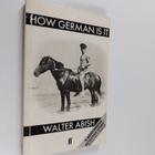 Walter Abish : How German is it : a novel = Wie deutsch i... - pikkukuva 1