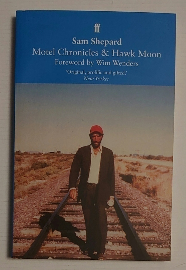 Sam Shepard - Motel Chronicles & Hawk Moon