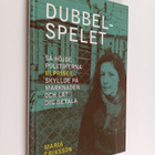 Maria Eriksson : Dubbelspelet - så höjde politikerna elpr... - pikkukuva 1