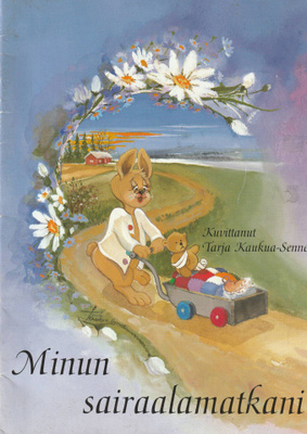Minun sairaalamatkani (kuvitus Tarja Kaukua-Senne)