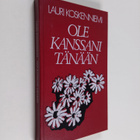 Lauri Koskenniemi : Ole kanssani tänään - pikkukuva 1