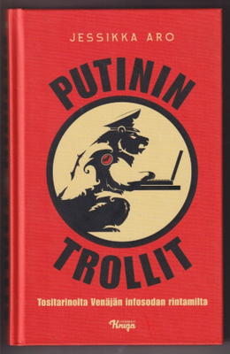 Jessikka Aro: Putinin trollit