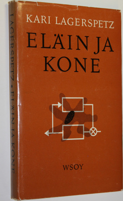 Kari Lagerspetz : Eläin ja kone : luonnontutkijan esseitä...
