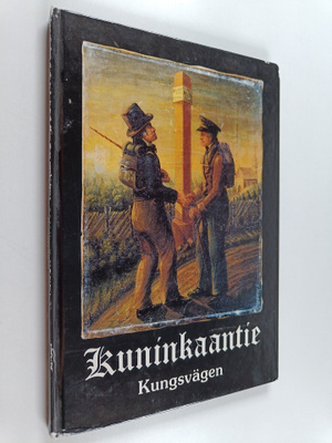Marja Viljamaa-Laakso : Kuninkaantie : tien kulku ja vaih...
