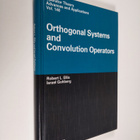 Robert Ellis ym. : Orthogonal Systems and Convolution Ope... - pikkukuva 1