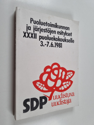 Puoluetoimikunnan ja järjestöjen esitykset XXXII puolueko...