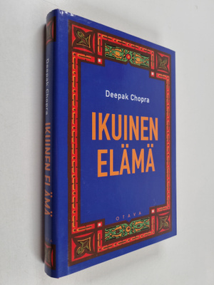 Deepak Chopra : Ikuinen elämä